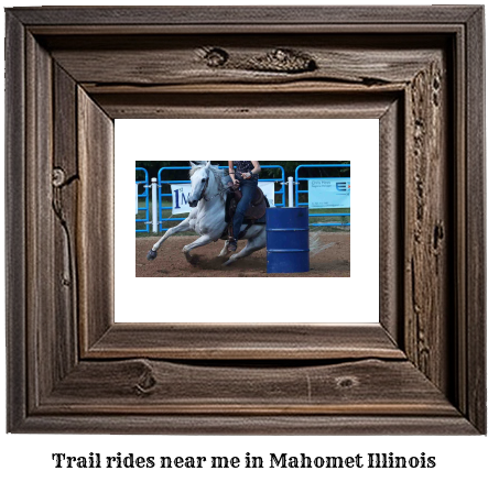 trail rides near me in Mahomet, Illinois